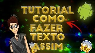 COMO FAZER TEXTO ESTILO DORGAS NO ANDROID