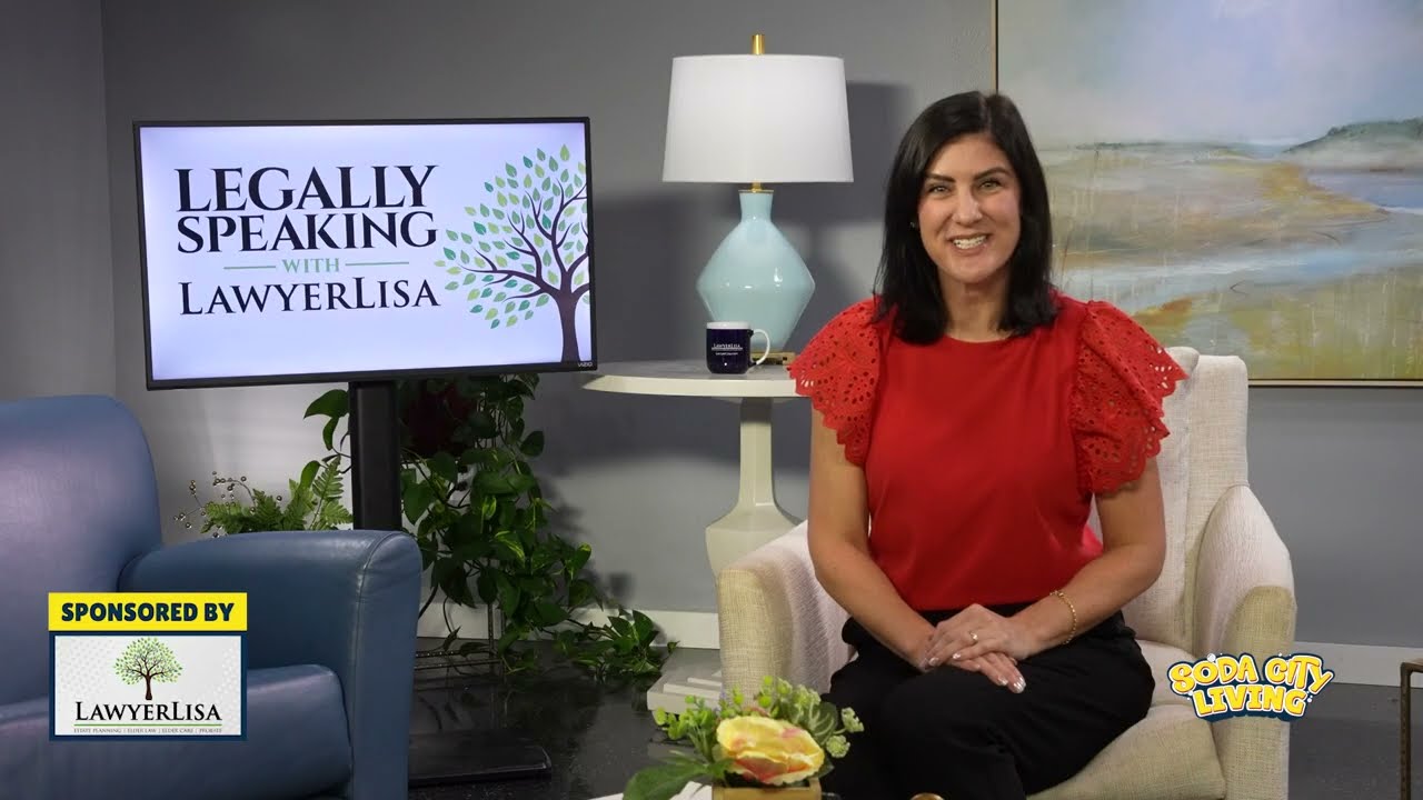 Legally Speaking with LawyerLisa- Episode 2: Powers of Attorney