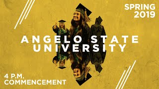 Spring Commencement 2019 - 4 p.m. - Angelo State University
