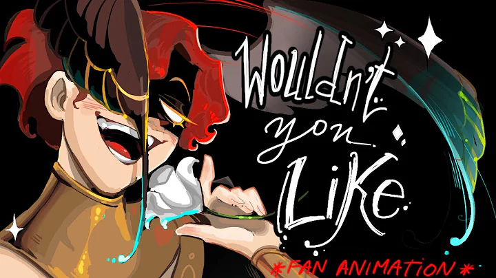 Wouldn’t You Like (Fan Animation) | EPIC the musical