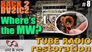 Weve got LW and SW, but where is the MW? - Tube Radio Restoration Back to Basics part 8