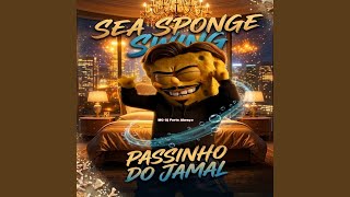 Sea Sponge Swing - Passinho Do Jamal - Speed