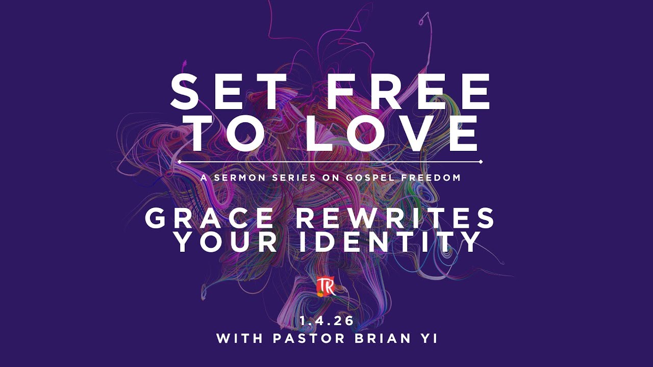 1.4.26 📣  ✨ New Sermon Series |  Set Free To Love ✨ | Pastor Brian Yi