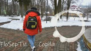 FloSepTic - Copila (Prod. by RUXN)