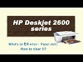 HP DeskJet 2621 | 2623 | 2655 | 2652 | 2631 | E4 errors Removing Paper Jams errors