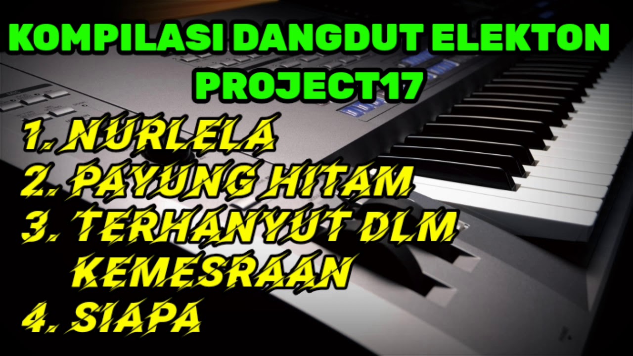 KOMPILASI LAGU DANGDUT ELEKTON PROJECT 17 || PART 7
