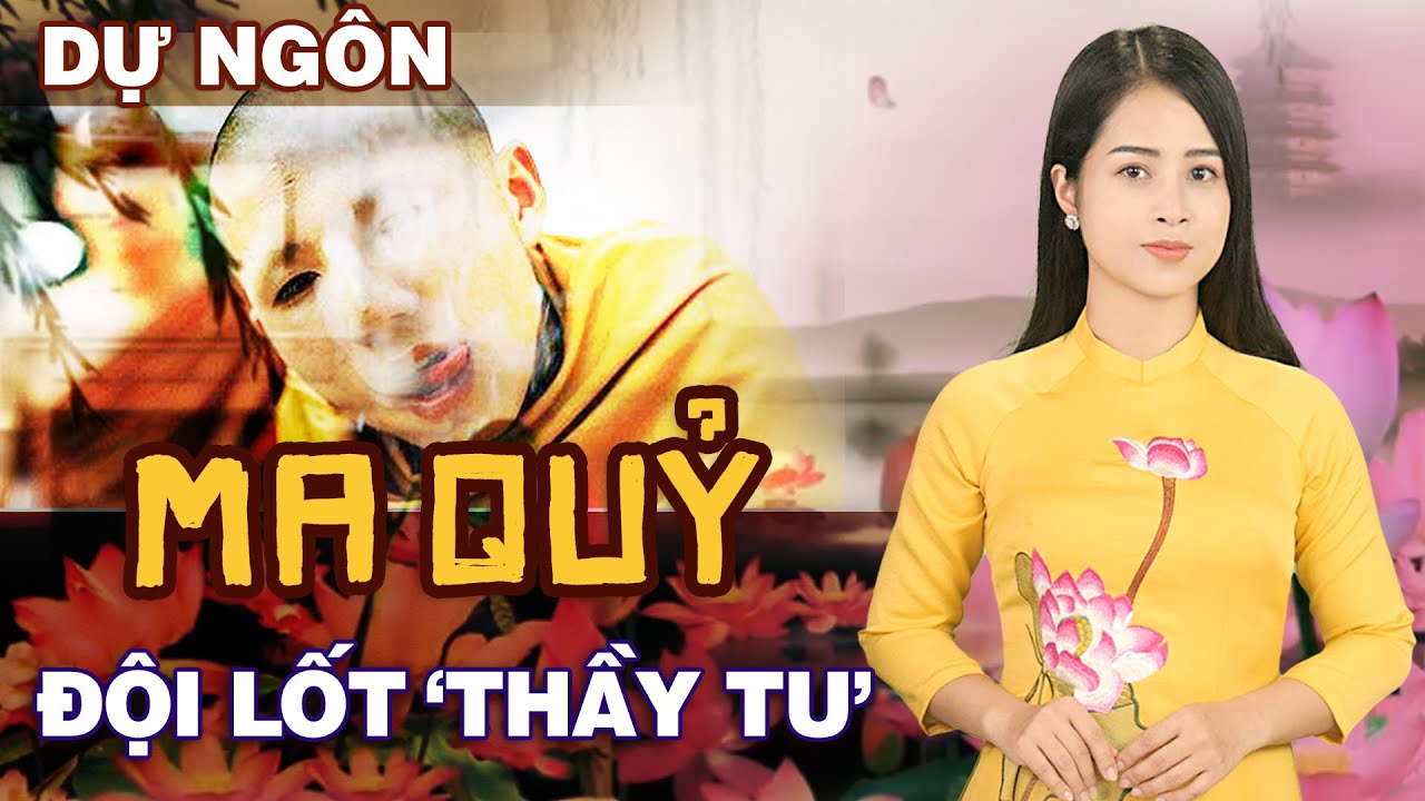 DỰ NGÔN VỀ MA QUỶ ĐỘT LỐT THẦY TU, SƯ TĂNG VÔ ĐẠO |... - youtube