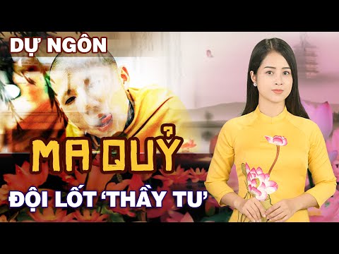 Video DỰ NGÔN VỀ MA QUỶ ĐỘT LỐT THẦY TU, SƯ TĂNG VÔ ĐẠO |... - youtube