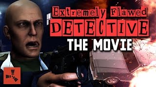 Rust Feature Length Movie: Extremely Flawed Detective