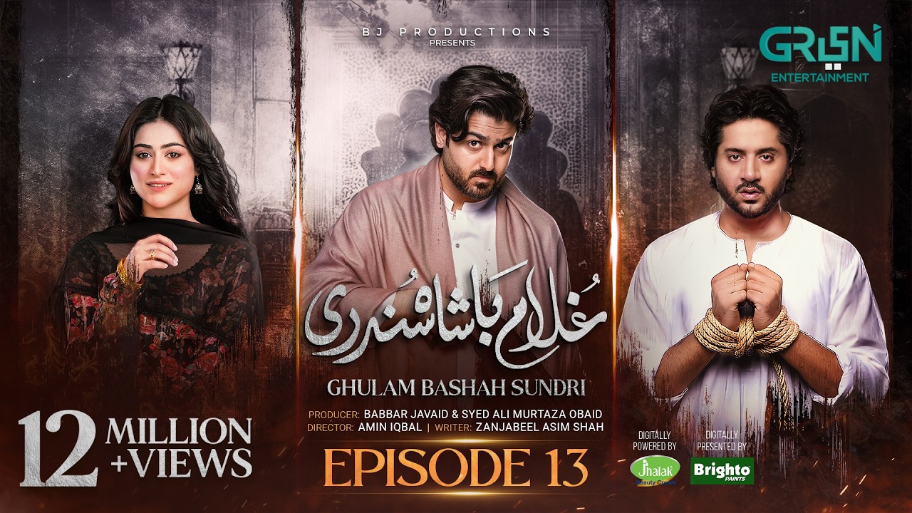 Ghulam Bashah Sundri Ep 13 (Subtitles) 23rd Feb 26 | Digitally Brighto Paints & Jhalak Beauty Cream