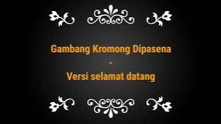Download lagu Gambang kromong Dipasena - Versi selamat datang