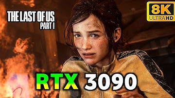 The Last of Us Part 1 - RTX 3090 | 8K ULTRA Graphics