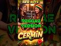 CERMIN - New Boyz (Reggae Version) | Duet Female Cover 🎤🔥#aicover