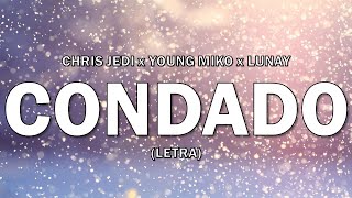 Chris Jedi, Young Miko, Lunay - Condado (Letra/Lyrics)