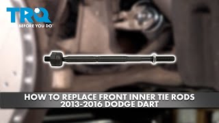 How to Replace Front Inner Tie Rods 2013-2016 Dodge Dart
