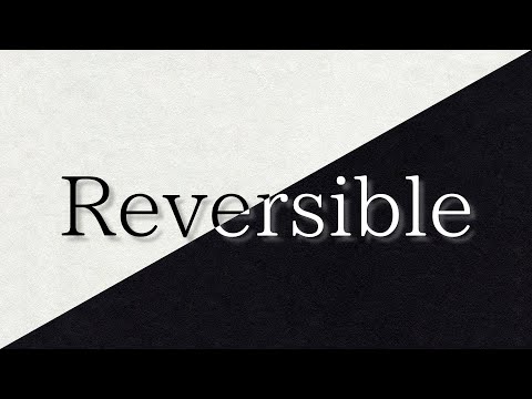 Reversible / feat. 可不&星界&裏命&狐子【オリジナル曲】