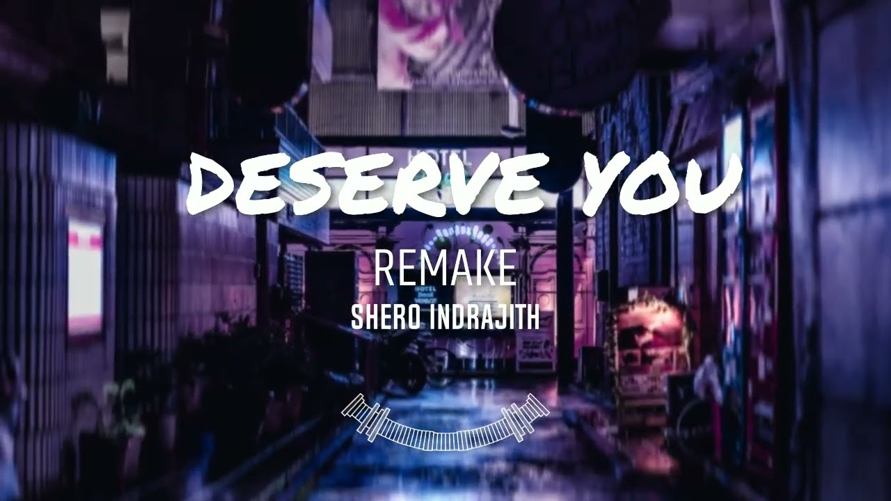 Justin Bieber - Deserve You (Remix by Sheron Indrajith)