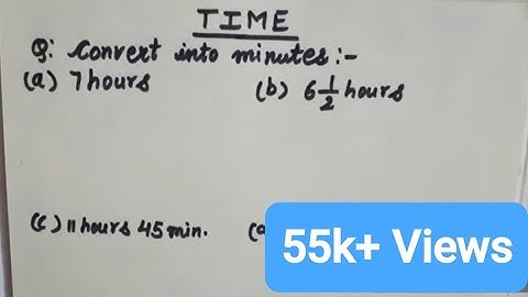 CONVERT HOURS INTO MINUTES ||TIME || MATHS || Class-6th || INTENSIVE STUDY ||