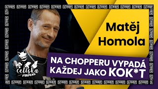 Na chopperu vypadá každej jako kok*t | Matěj Homola - Wohnout | Celiska #vApexu