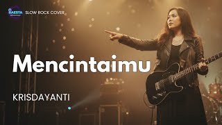 Mencintaimu_Krisdayanti📍 VERSI SLOW ROCK (Cover By Raesta)