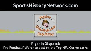 Pigskin Dispatch - Pro Football Reference post on the Top NFL Cornerbacks