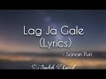 Lag ja gale lyrics   cover version  sanam puri  sandesh lyrical