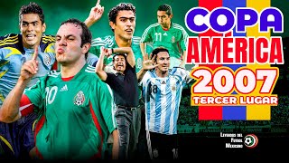 La ÚLTIMA VEZ que MÉXICO fue la TERCERA POTENCIA del continente  Copa América 2007