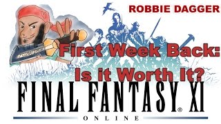 Final Fantasy XI- One Week In: Is it worth playing in 2017