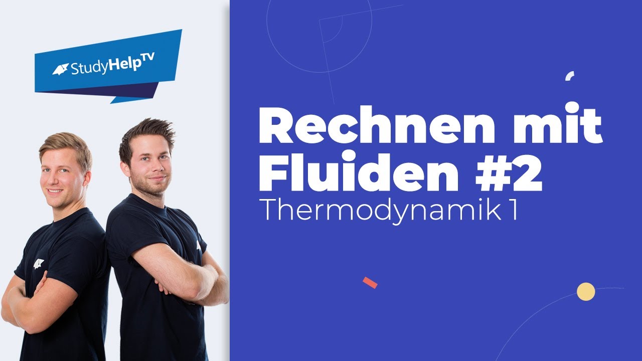 Rechnen mit Fluiden - Beispiel #2 [Thermodynamik] |StudyHelp