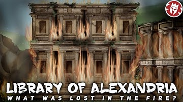 What was lost when the Library of Alexandria burned? - DOCUMENTARY