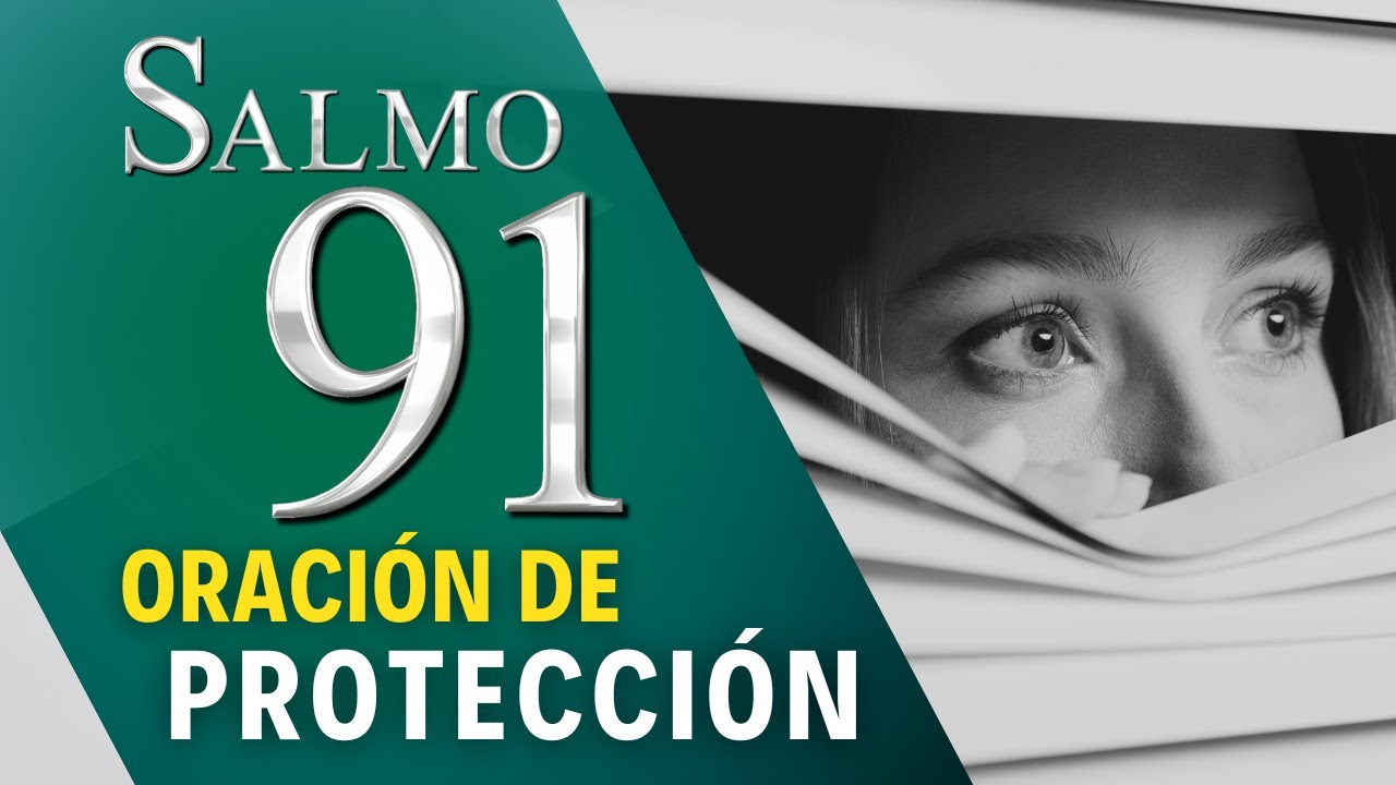 LA ORACIÓN MÁS PODEROSA PARA PROTEGER TU VIDA CONTRA TODO MAL #salmo91 ...