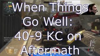 When Things Go Well: 40-9 KC on Aftermath [Black Ops 2]