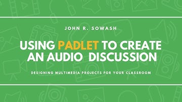 Creating a class Audio Discussion using Padlet (works great with Google Classroom!)