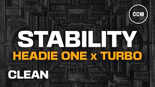 Information Headie One - Stability (feat. Turbo) [CLEAN] Update