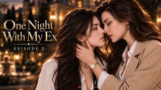 One Night With My Ex - Episode 2 | AI GL Series 2026