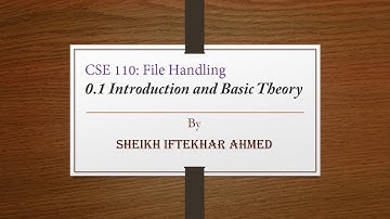 File - Introduction & Basic Theory | CSE 110 - C Programming