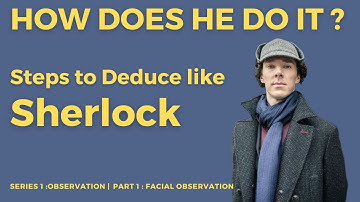 Mystery of Sherlock Holmes Techniques of Deduction | S1 Observation | Pt 1 Facial Observation