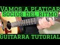 Vamos A Platicar - Tutorial de Guitarra ( Socios Del Ritmo ) Para Principiantes