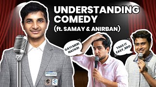 UNDERSTANDING COMEDY #2 ft. @Samay Raina, Anirban, Biswa