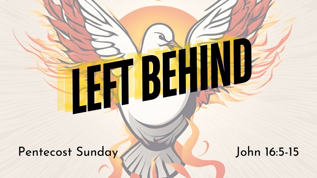 Left Behind: May 19, 2024 Worship Livestream
