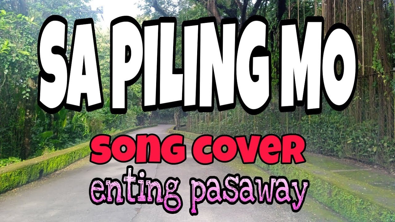 SA PILING MO ~ Cover Song / 