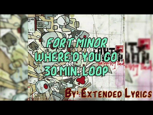 Fort Minor - Where'd You Go (30 Minutes Loop) class=