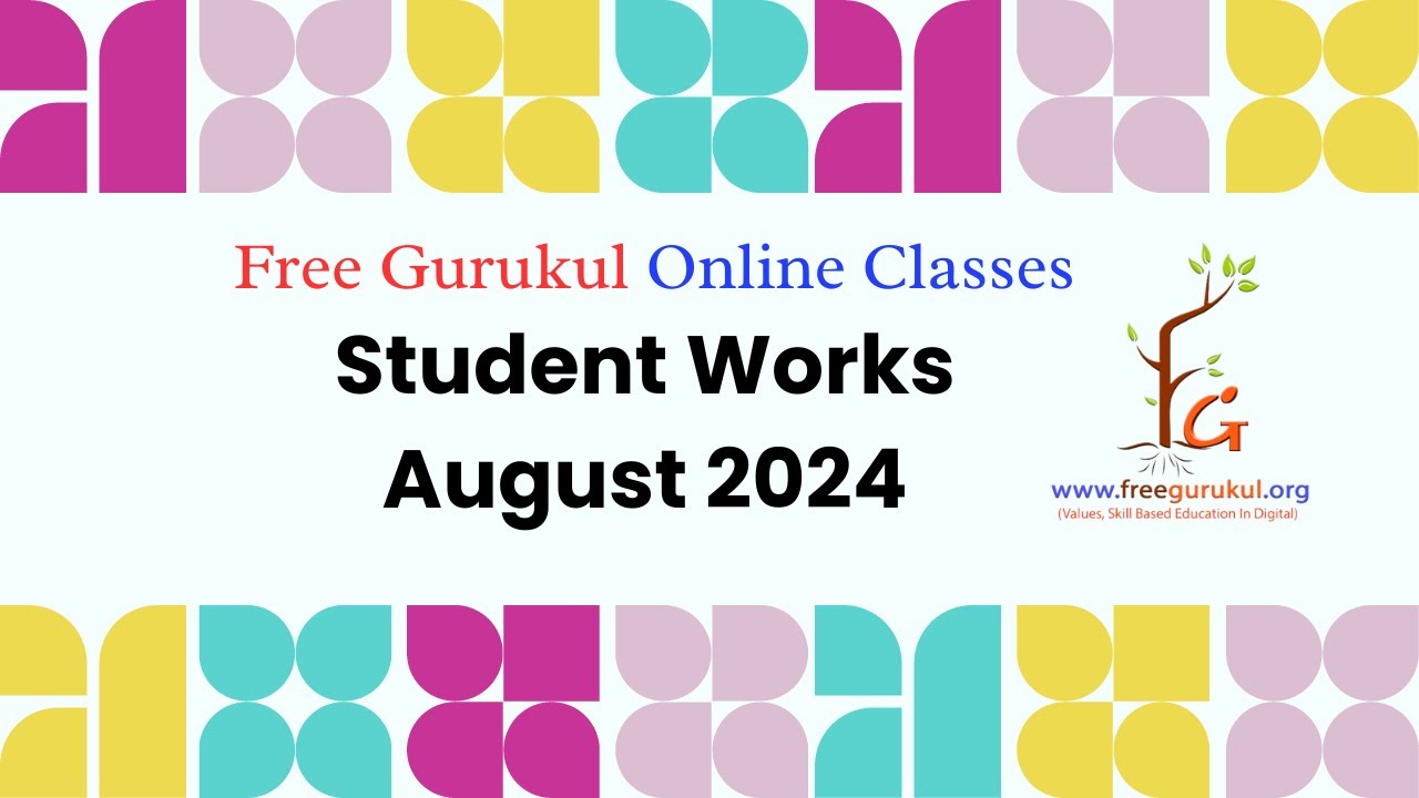 Students Works || Free Gurukul Online Classes || 120+ Courses At Free ...