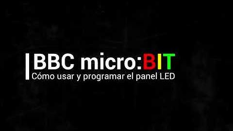Programar la micro:BIT con MakeCode. Cómo usar y programar los LEDs