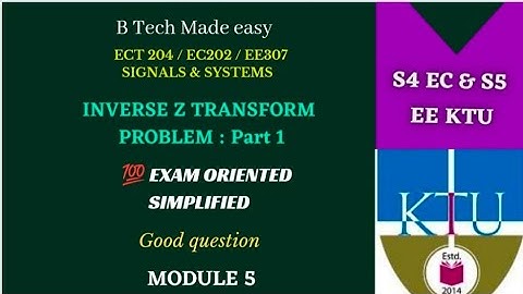 Inverse z transform 💯Sure topic | Signals & Systems KTU | MOD 5 /part 1