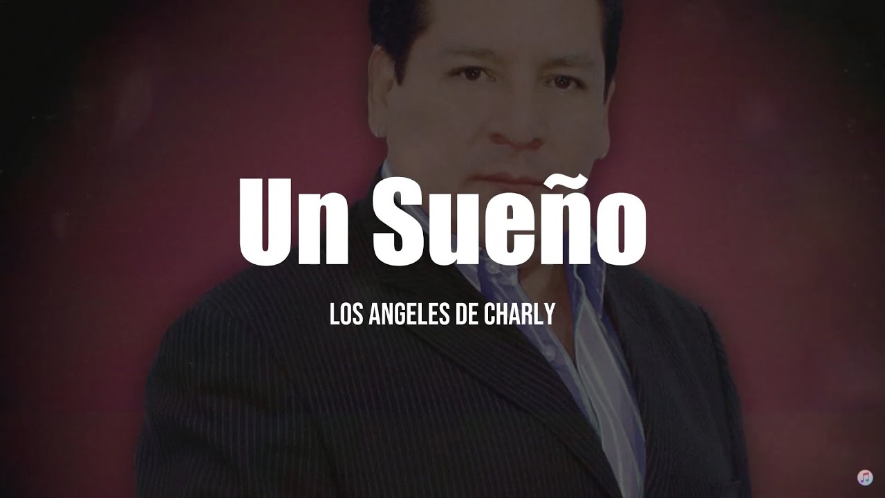 los-angeles-de-charly-un-sue-o-letra-lyrics-youtube