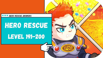 Hero Rescue Level 191-200 Answers