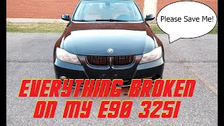 Everything Broken On My 2006 BMW 325I