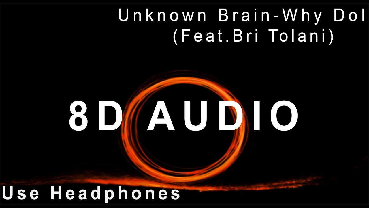 Unknown brain feat. Why do i Unknown Brain. Unknown Brain ft Bri Tolani. Feat Bri Tolani. Why do i [NCS release] Unknown Brain feat. Bri Tolani.