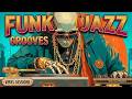 Funk Jazz Background Music - Relaxing Groove for Daily Focus &amp; Chill